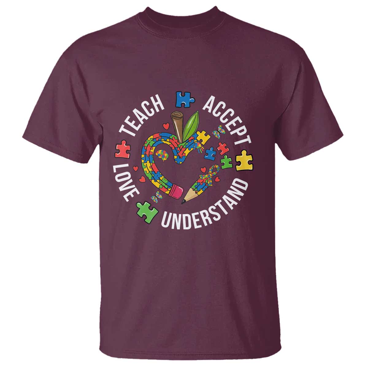 Special Education Teacher Autism T Shirt Teach Accept Understand Love