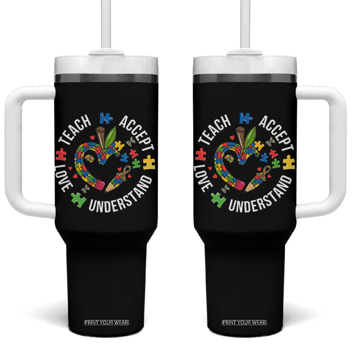 Special Education Teacher Autism Tumbler With Handle Teach Accept Understand Love