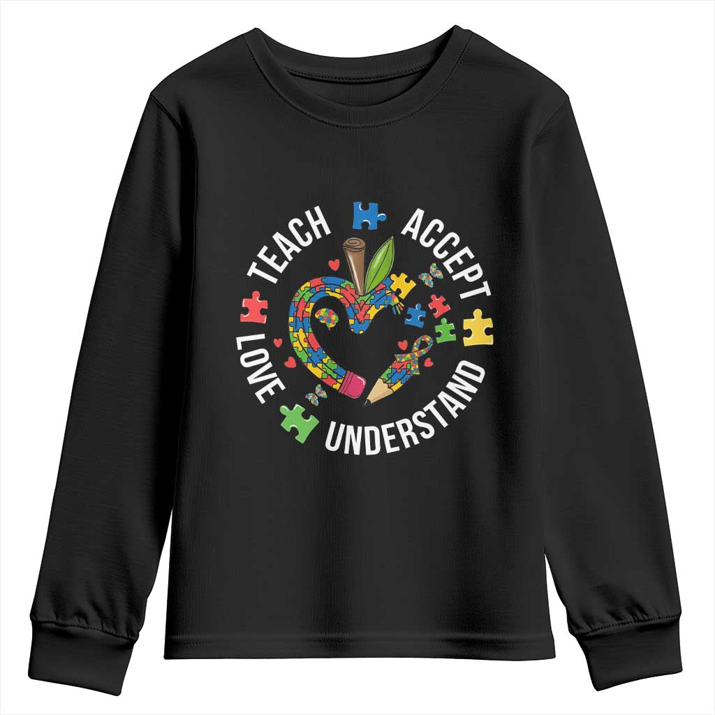 Special Education Teacher Autism Youth Sweatshirt Teach Accept Understand Love TS12 Black Print Your Wear
