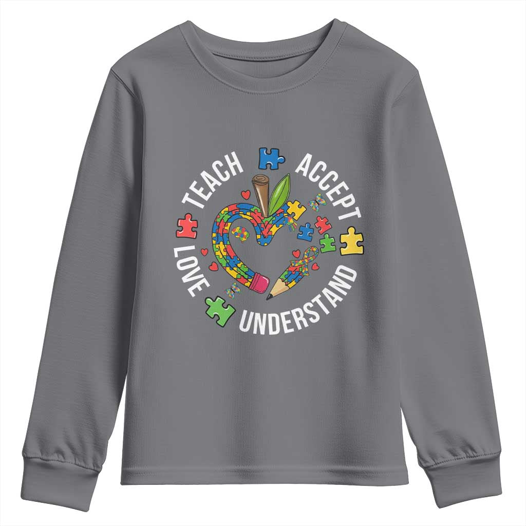 Special Education Teacher Autism Youth Sweatshirt Teach Accept Understand Love