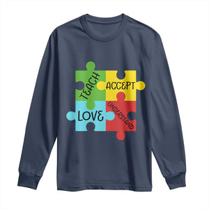 Special Ed Educator Autism Support Long Sleeve Shirt Teach Accept Understand Love