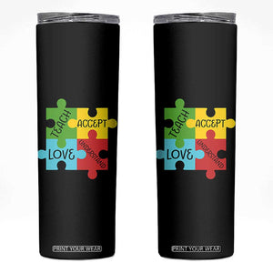 Special Ed Educator Autism Support Skinny Tumbler Teach Accept Understand Love