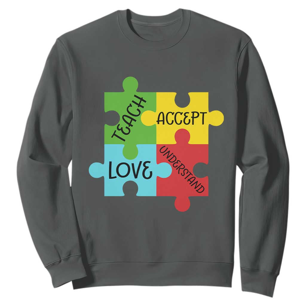 Special Ed Educator Autism Support Sweatshirt Teach Accept Understand Love