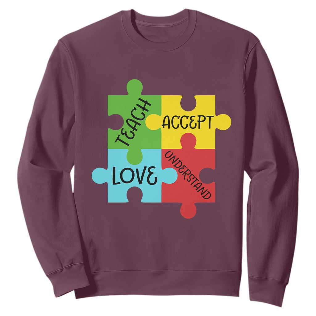 Special Ed Educator Autism Support Sweatshirt Teach Accept Understand Love