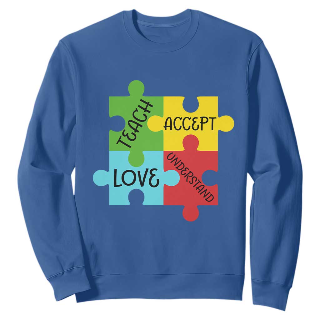 Special Ed Educator Autism Support Sweatshirt Teach Accept Understand Love