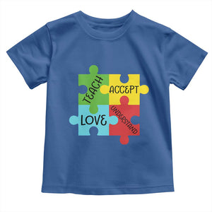 Special Ed Educator Autism Support Toddler T Shirt Teach Accept Understand Love