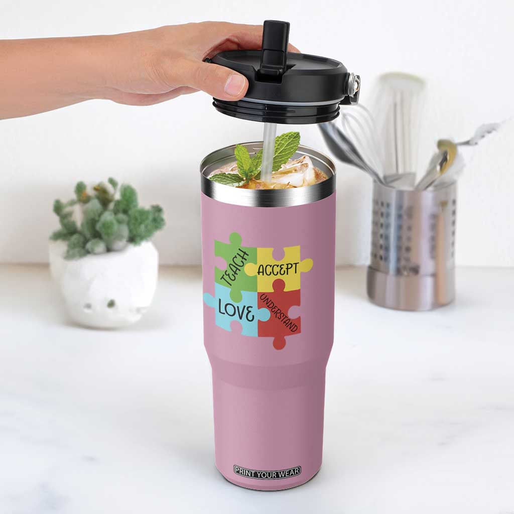Special Ed Educator Autism Support Flip Straw Tumbler Teach Accept Understand Love
