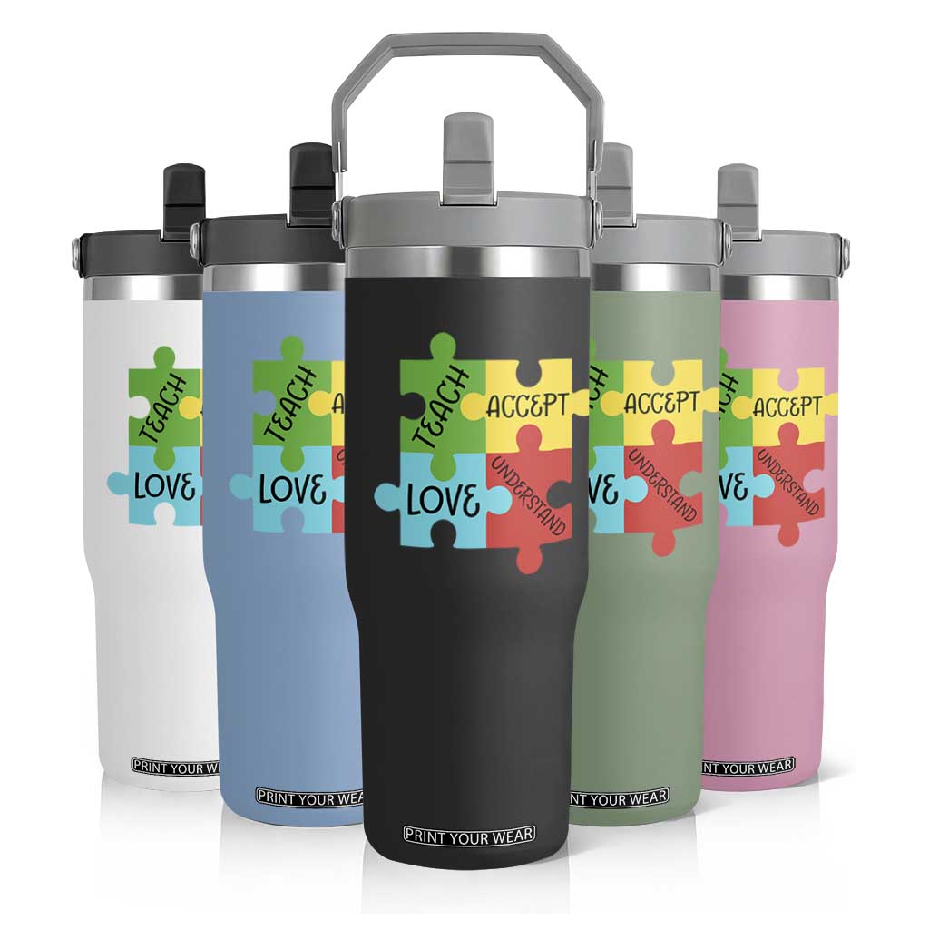 Special Ed Educator Autism Support Flip Straw Tumbler Teach Accept Understand Love