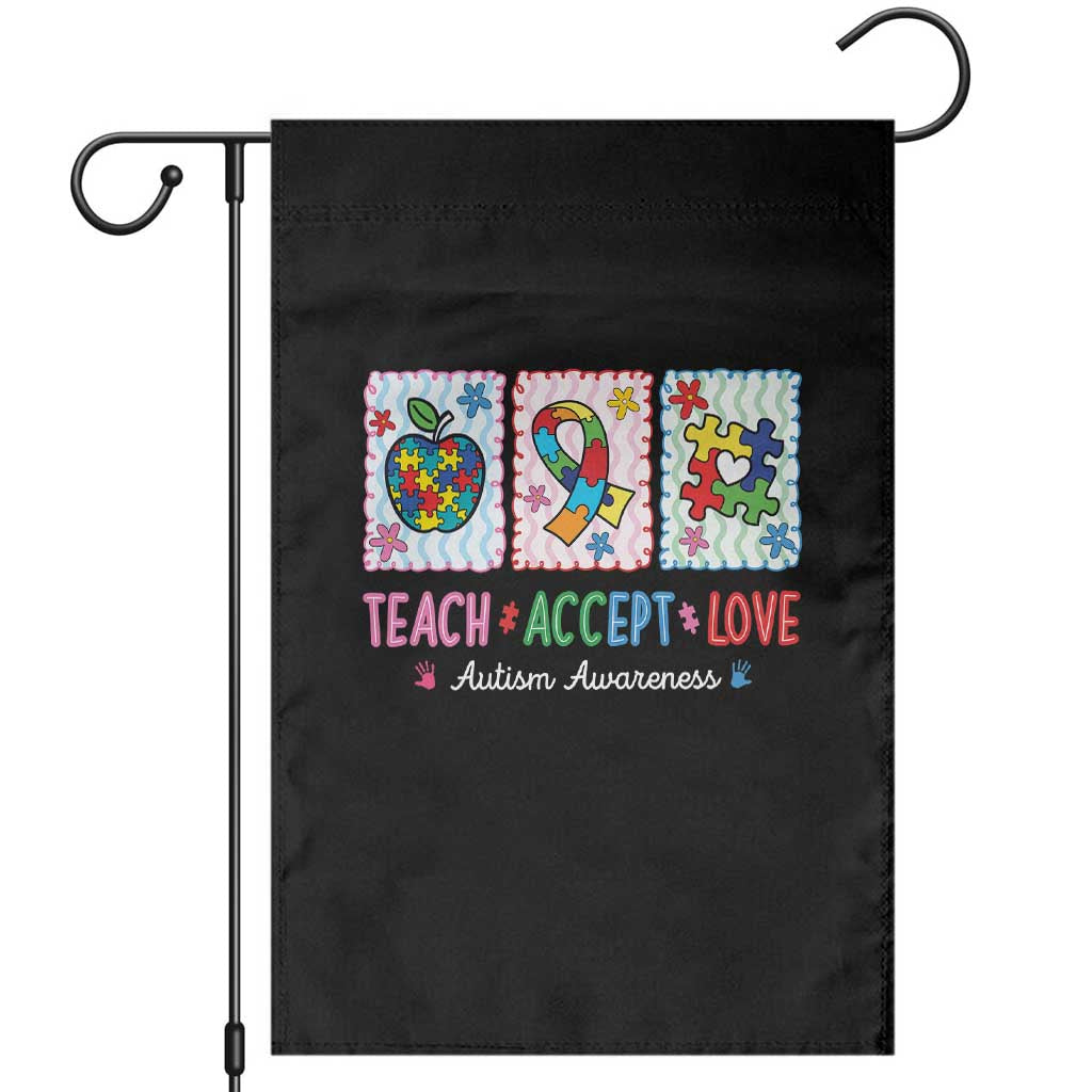 Autism Acceptance Support Garden Flag Teach Accept Love TS12 Black Print Your Wear