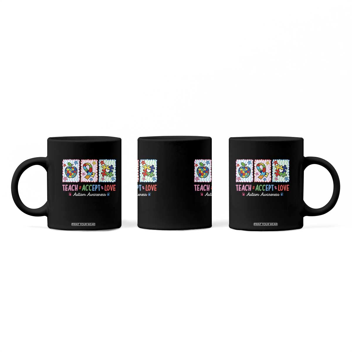 Autism Acceptance Support Coffee Mug Teach Accept Love