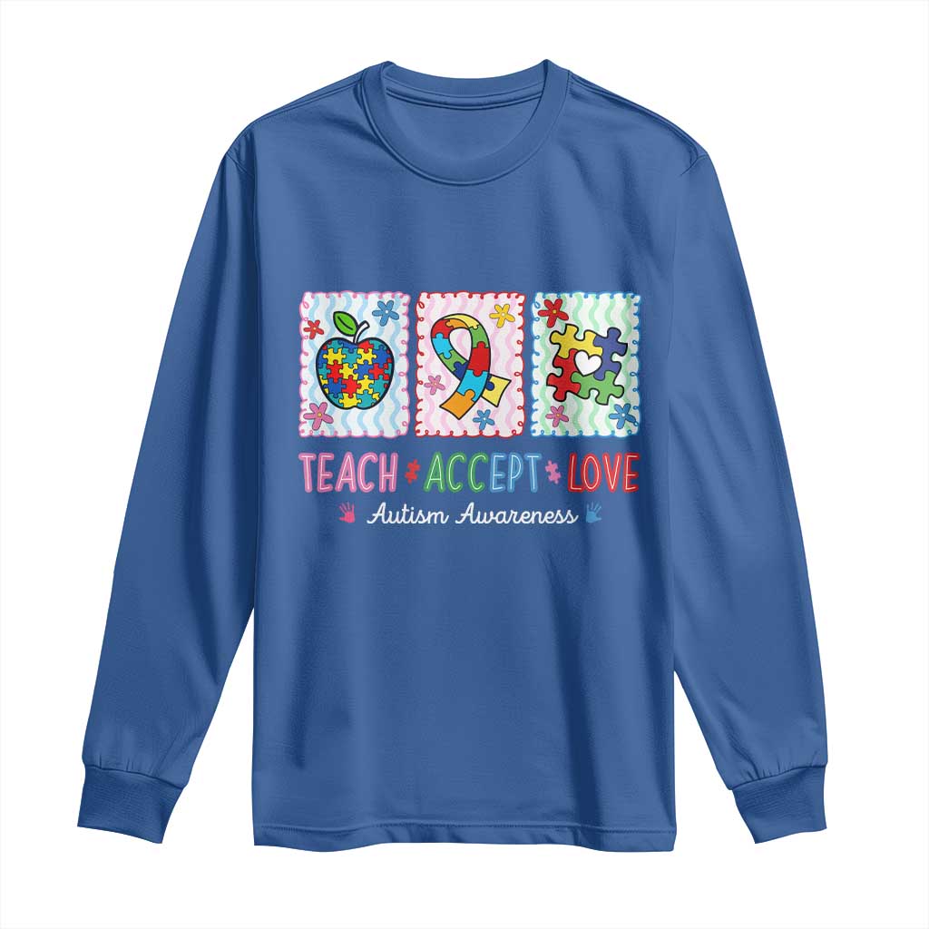 Autism Acceptance Support Long Sleeve Shirt Teach Accept Love