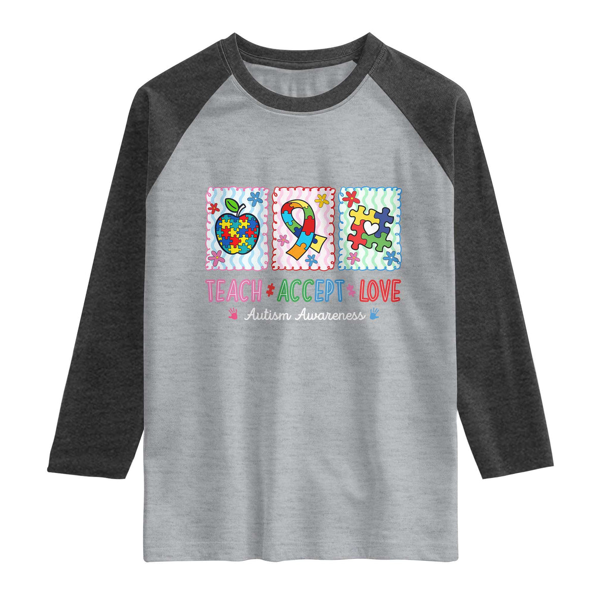Autism Acceptance Support Raglan Shirt Teach Accept Love