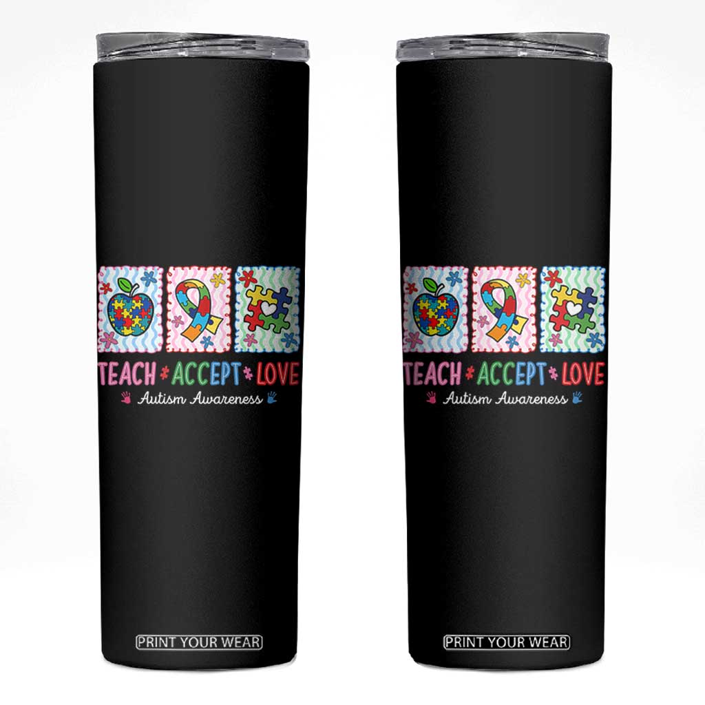 Autism Acceptance Support Skinny Tumbler Teach Accept Love