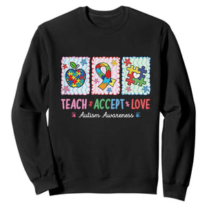 Autism Acceptance Support Sweatshirt Teach Accept Love