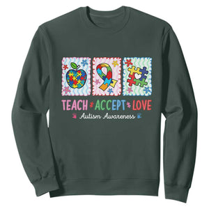 Autism Acceptance Support Sweatshirt Teach Accept Love