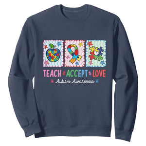 Autism Acceptance Support Sweatshirt Teach Accept Love