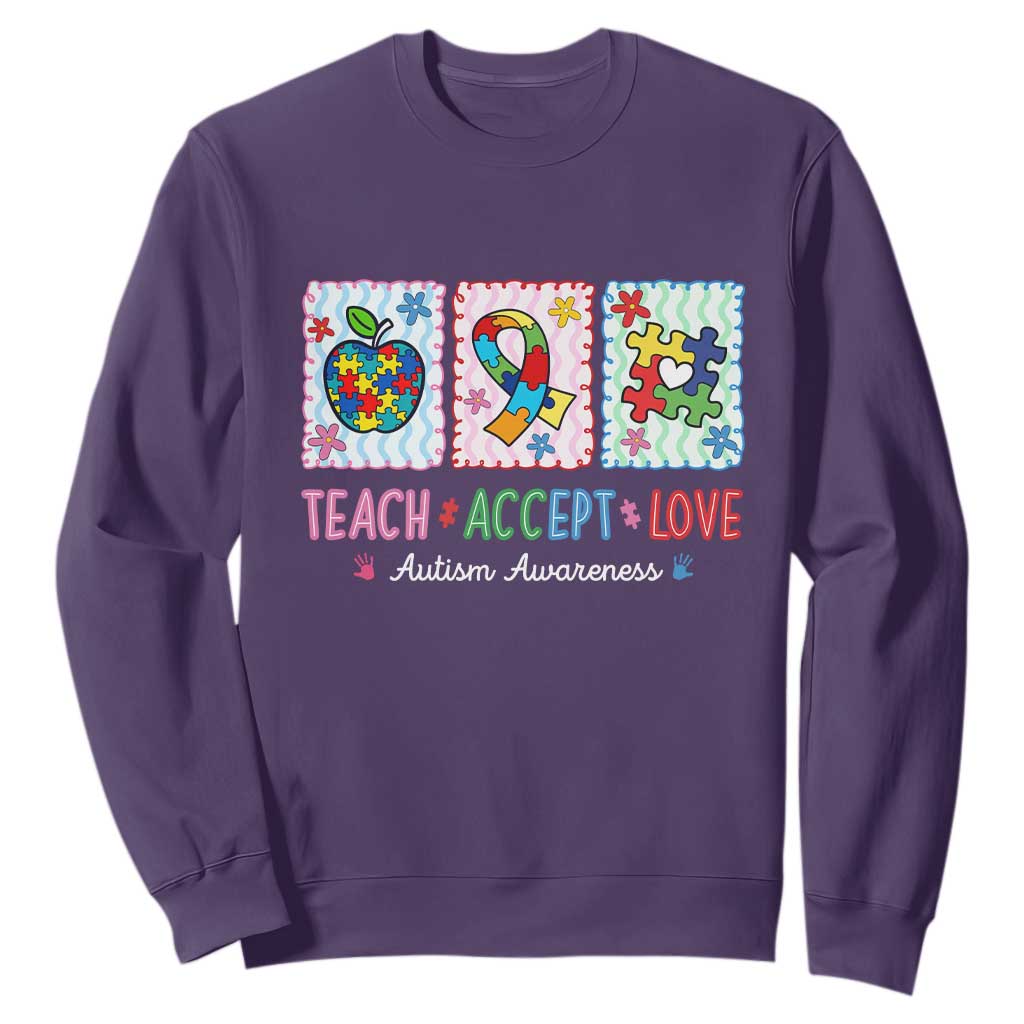 Autism Acceptance Support Sweatshirt Teach Accept Love