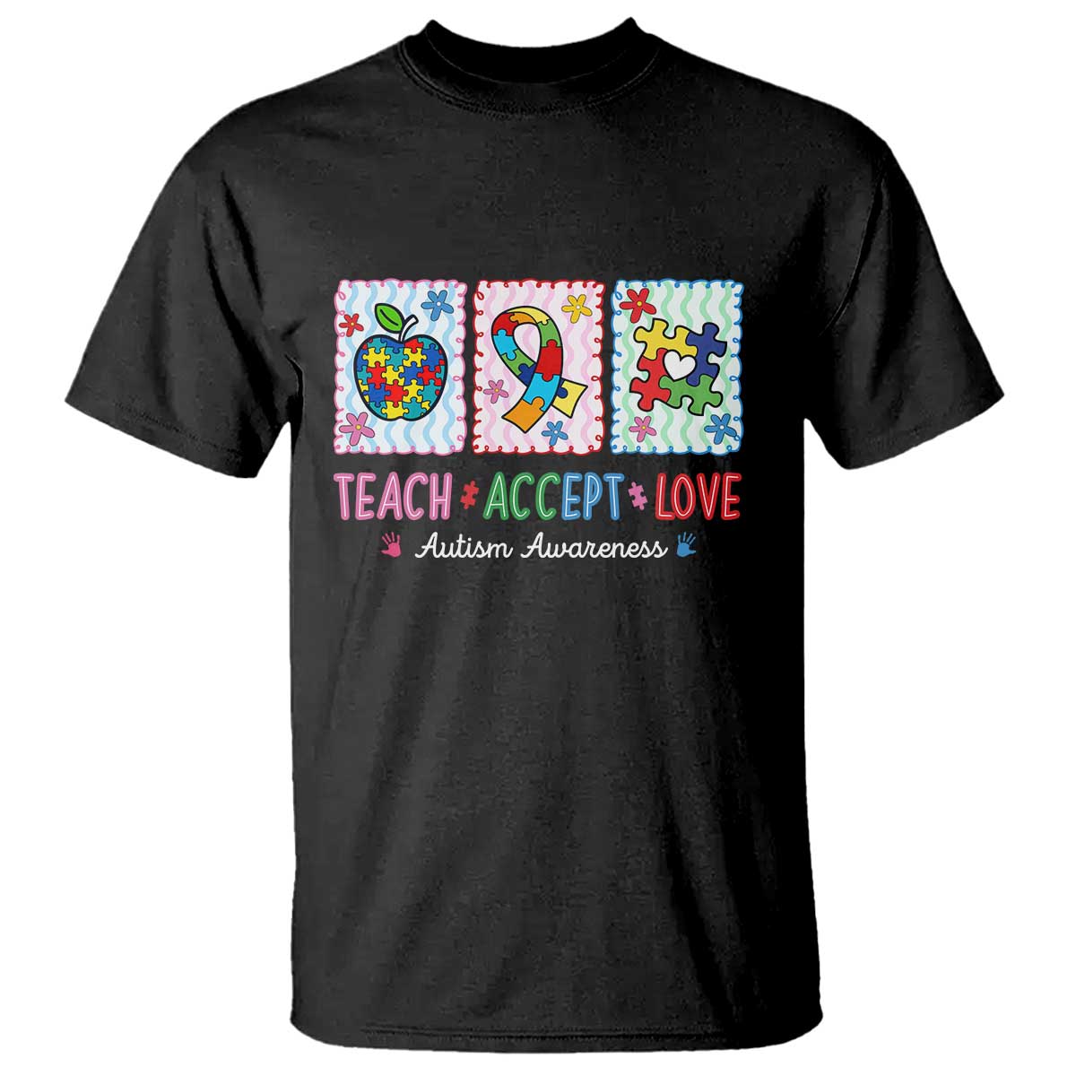 Autism Acceptance Support T Shirt Teach Accept Love