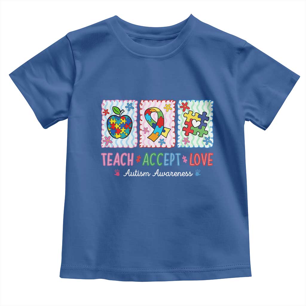 Autism Acceptance Support Toddler T Shirt Teach Accept Love