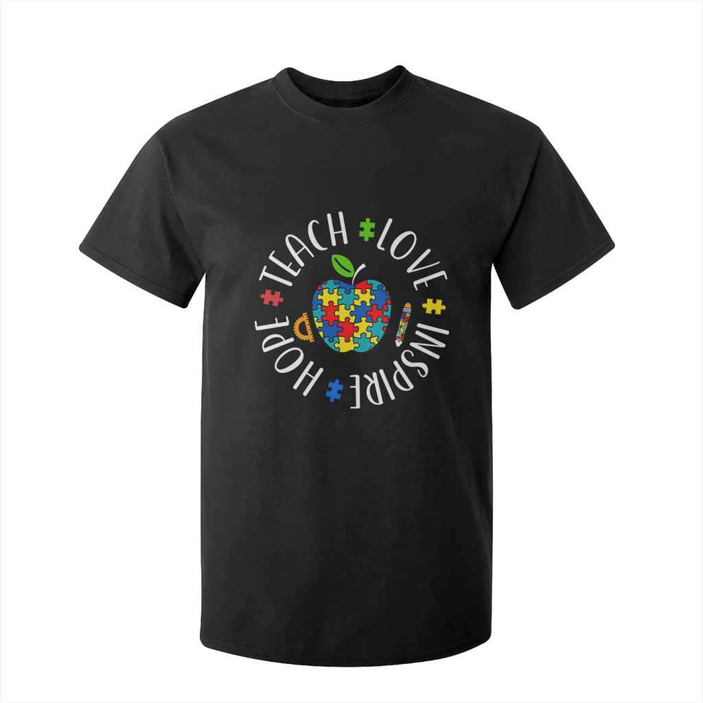 Autism Acceptance Teacher T Shirt For Kid Teach Love Hope Inspire