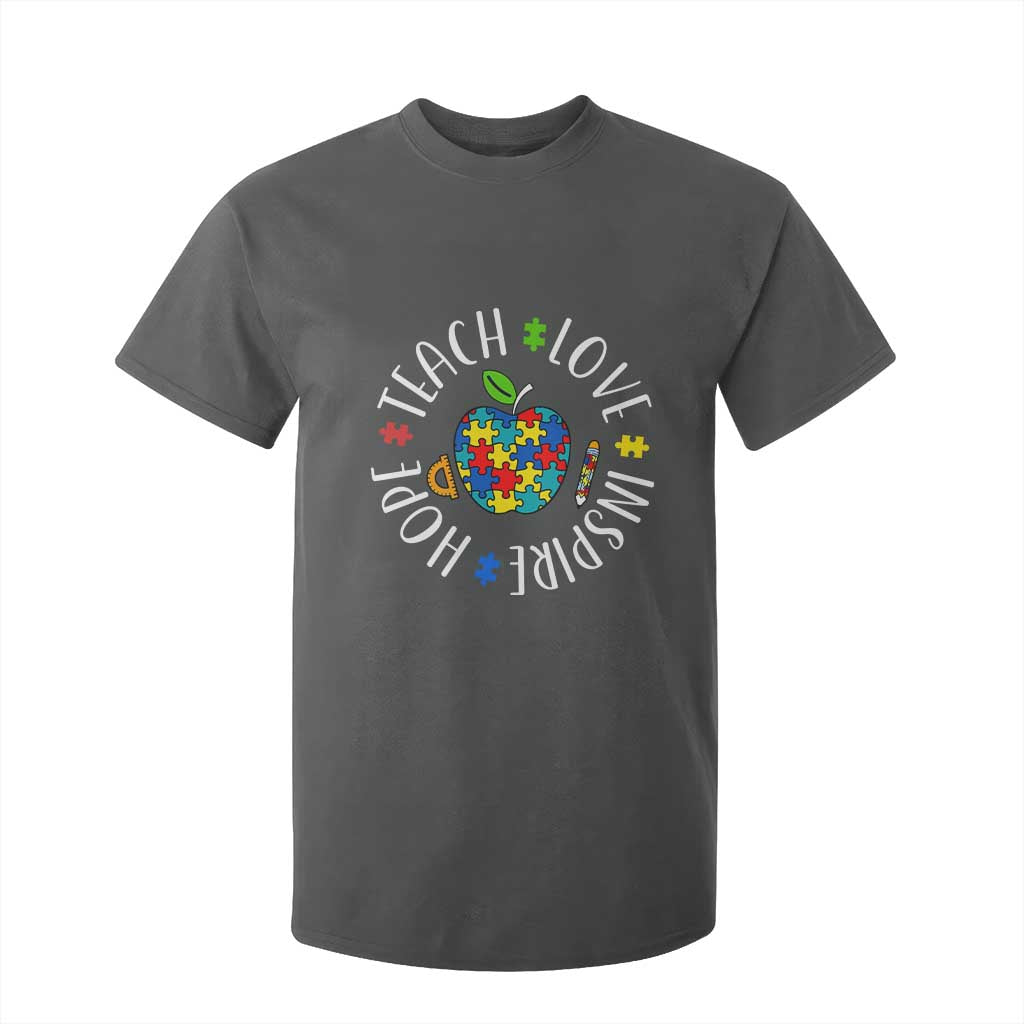 Autism Acceptance Teacher T Shirt For Kid Teach Love Hope Inspire