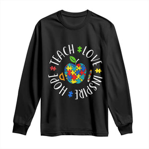 Autism Acceptance Teacher Long Sleeve Shirt Teach Love Hope Inspire