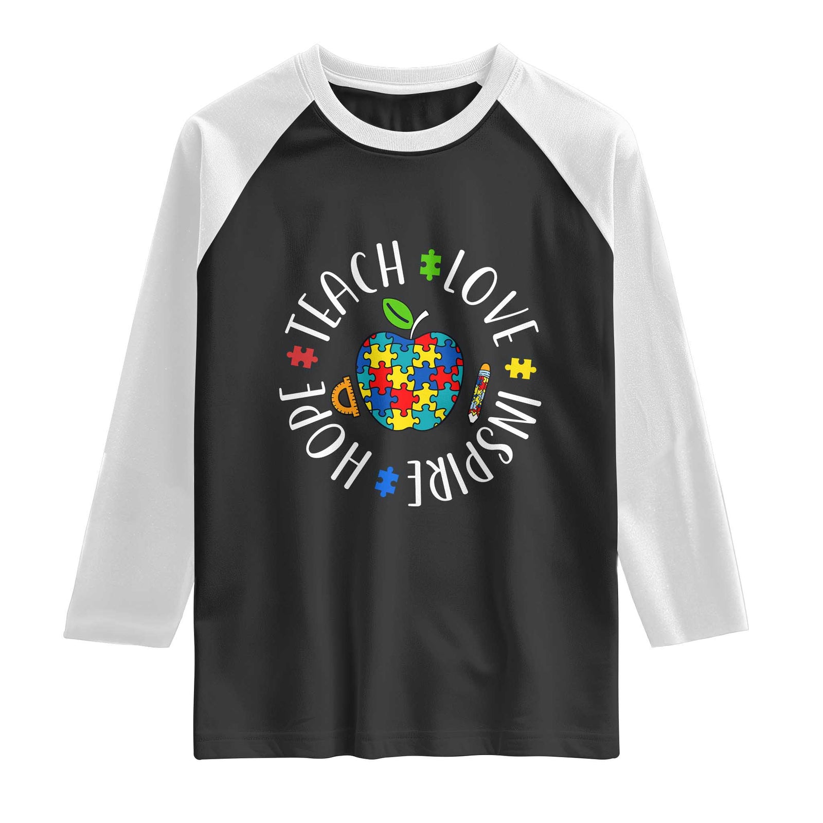 Autism Acceptance Teacher Raglan Shirt Teach Love Hope Inspire TS12 Black White Print Your Wear