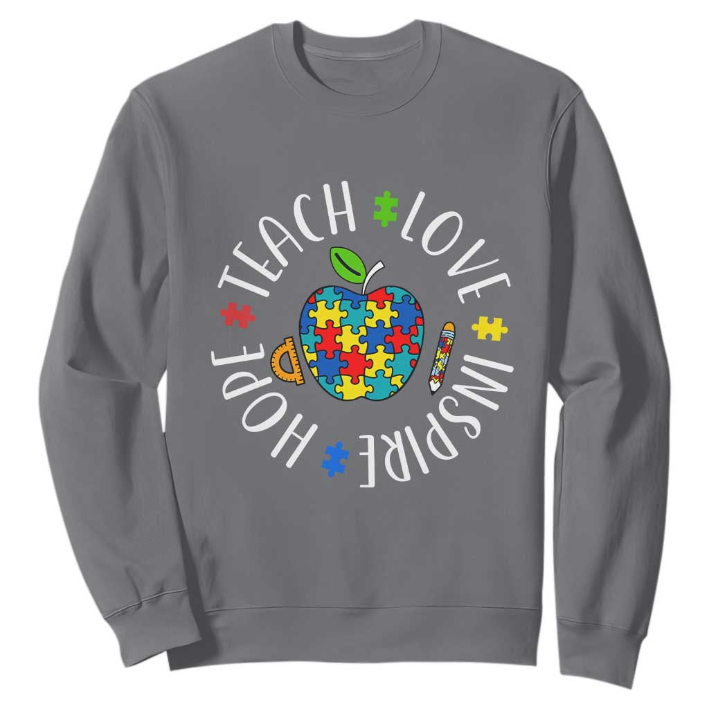 Autism Acceptance Teacher Sweatshirt Teach Love Hope Inspire