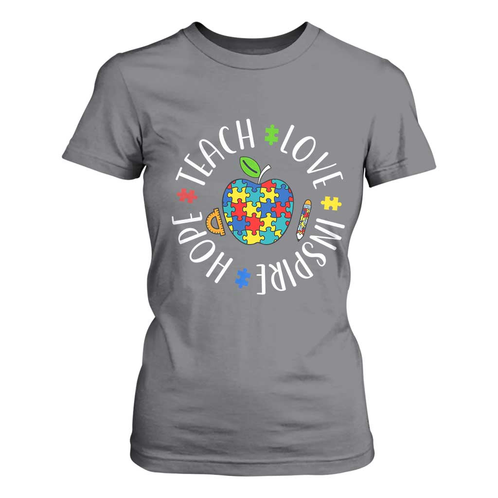 Autism Acceptance Teacher T Shirt For Women Teach Love Hope Inspire