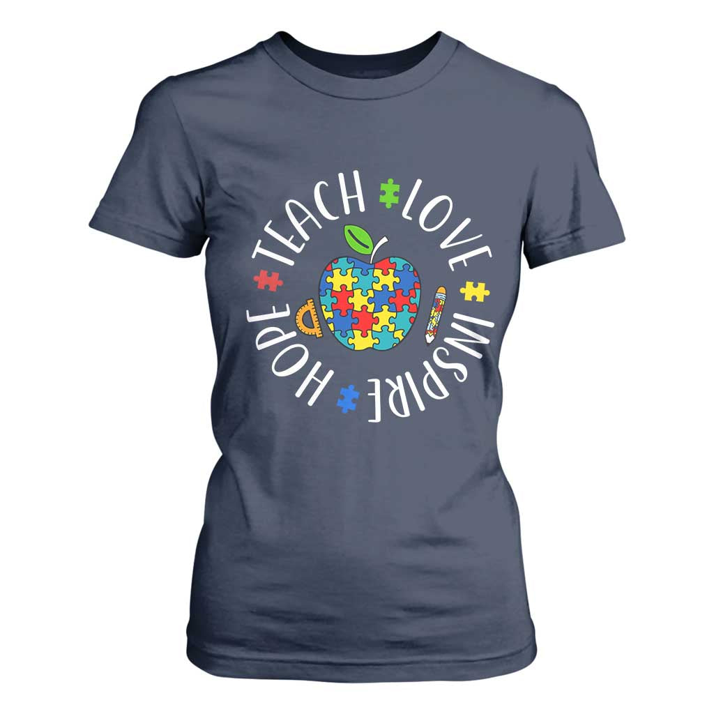Autism Acceptance Teacher T Shirt For Women Teach Love Hope Inspire