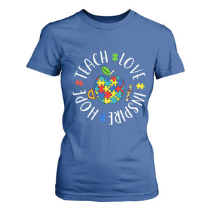 Autism Acceptance Teacher T Shirt For Women Teach Love Hope Inspire