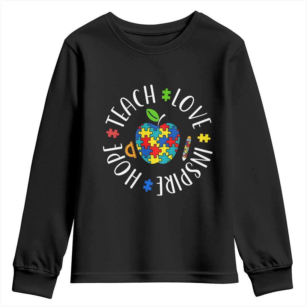 Autism Acceptance Teacher Youth Sweatshirt Teach Love Hope Inspire