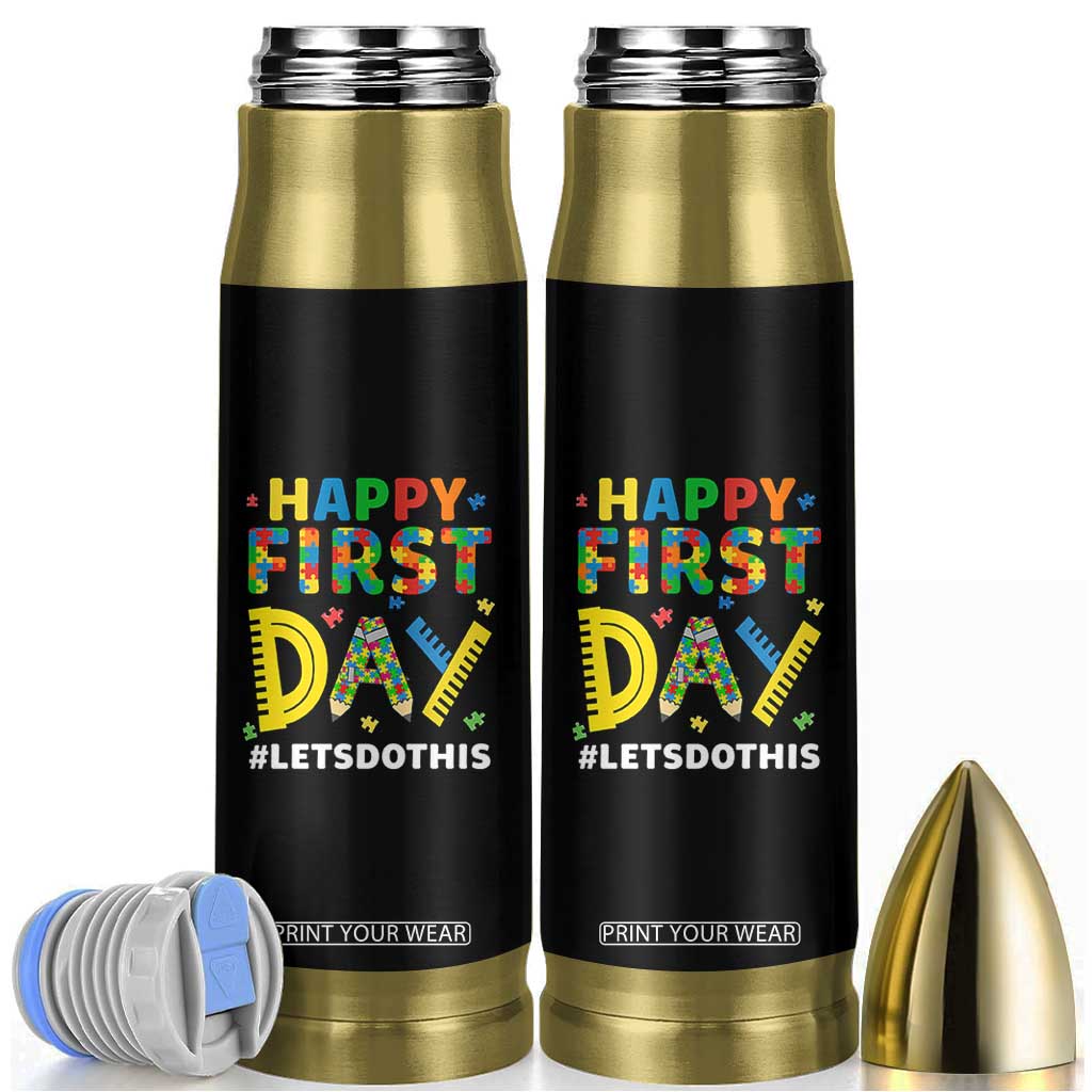 Autism Acceptance Back To School Educator Bullet Tumbler Happy First Day TS12 Black Print Your Wear