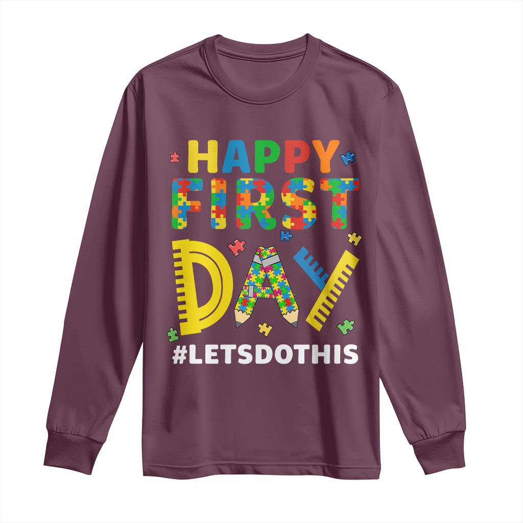 Autism Acceptance Back To School Educator Long Sleeve Shirt Happy First Day