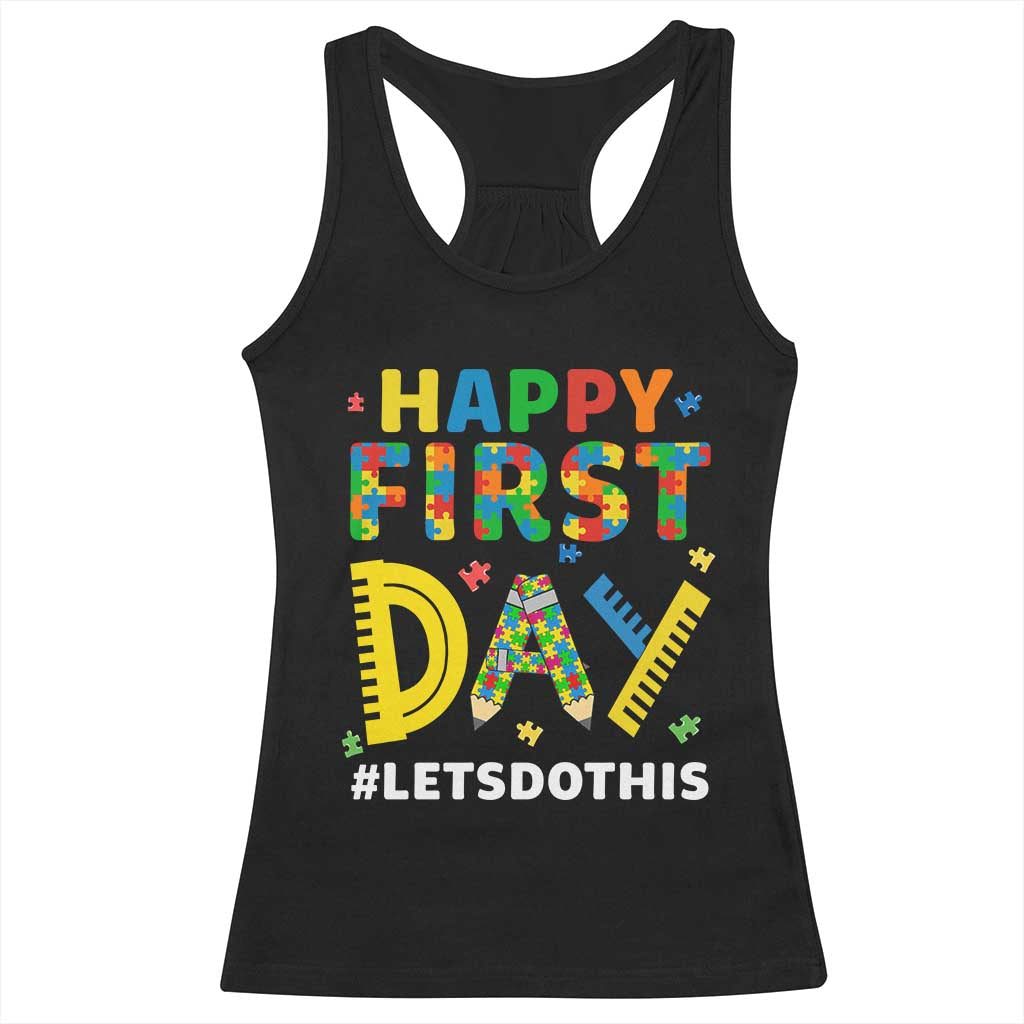 Autism Acceptance Back To School Educator Racerback Tank Top Happy First Day TS12 Black Print Your Wear