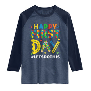 Autism Acceptance Back To School Educator Raglan Shirt Happy First Day