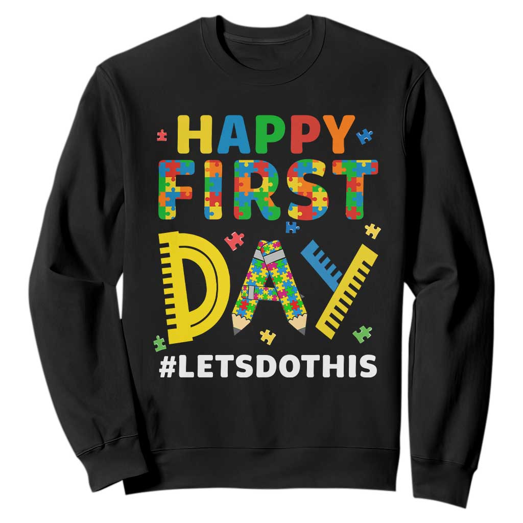 Autism Acceptance Back To School Educator Sweatshirt Happy First Day