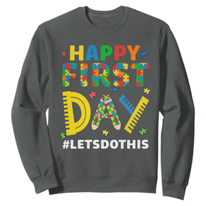 Autism Acceptance Back To School Educator Sweatshirt Happy First Day