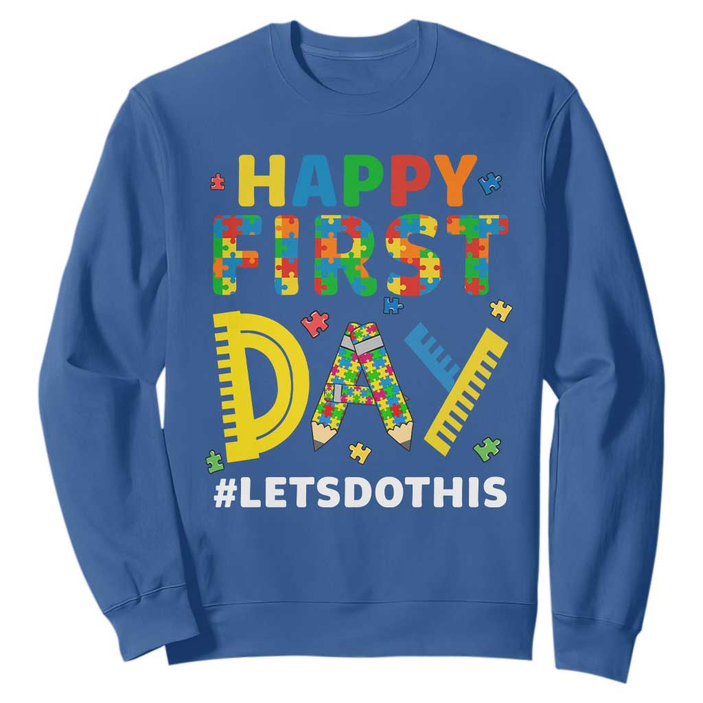 Autism Acceptance Back To School Educator Sweatshirt Happy First Day