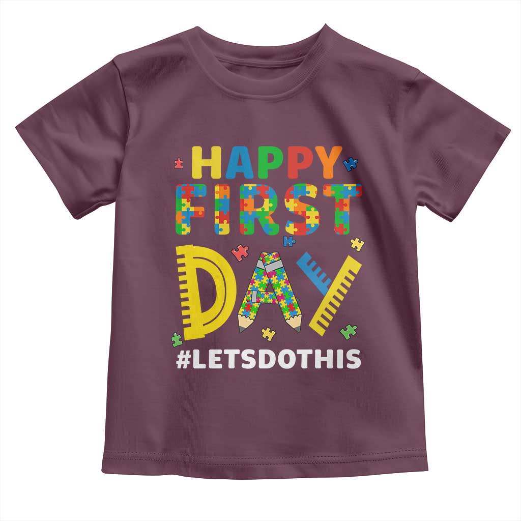 Autism Acceptance Back To School Educator Toddler T Shirt Happy First Day