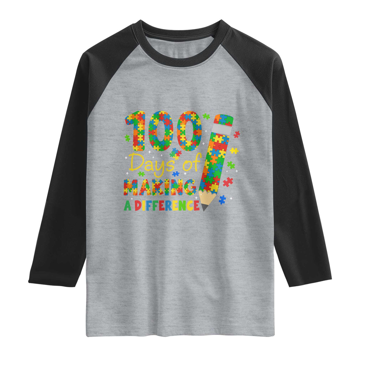 Proud Autism Teacher 100 Days Of School Raglan Shirt Making A Difference