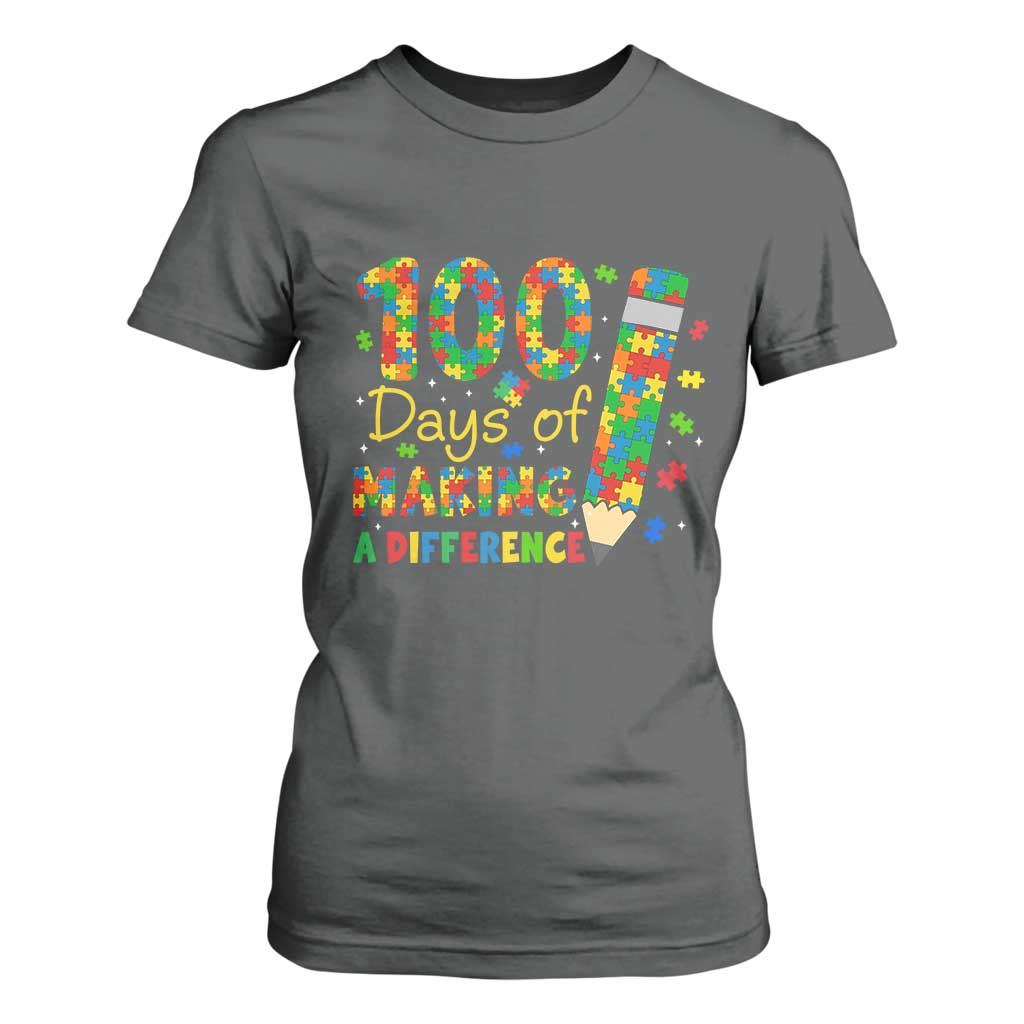 Proud Autism Teacher 100 Days Of School T Shirt For Women Making A Difference