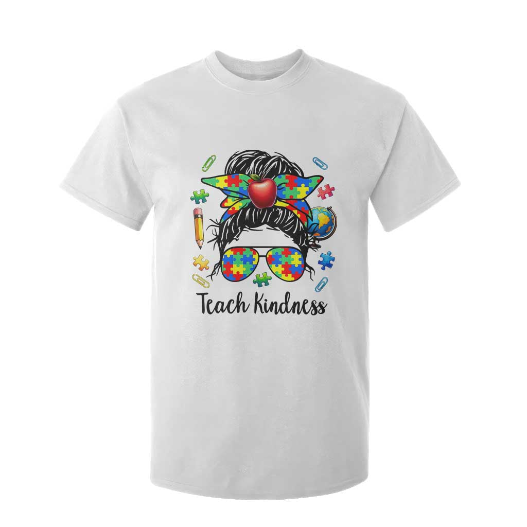 Sped Educator Autism Support T Shirt For Kid Teach Kindness Messy Bun