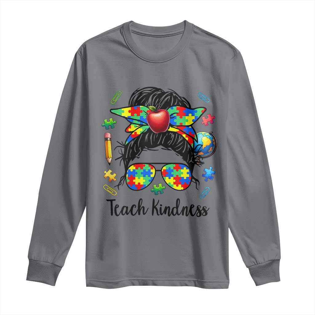 Sped Educator Autism Support Long Sleeve Shirt Teach Kindness Messy Bun
