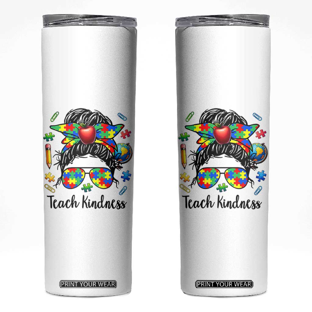 Sped Educator Autism Support Skinny Tumbler Teach Kindness Messy Bun