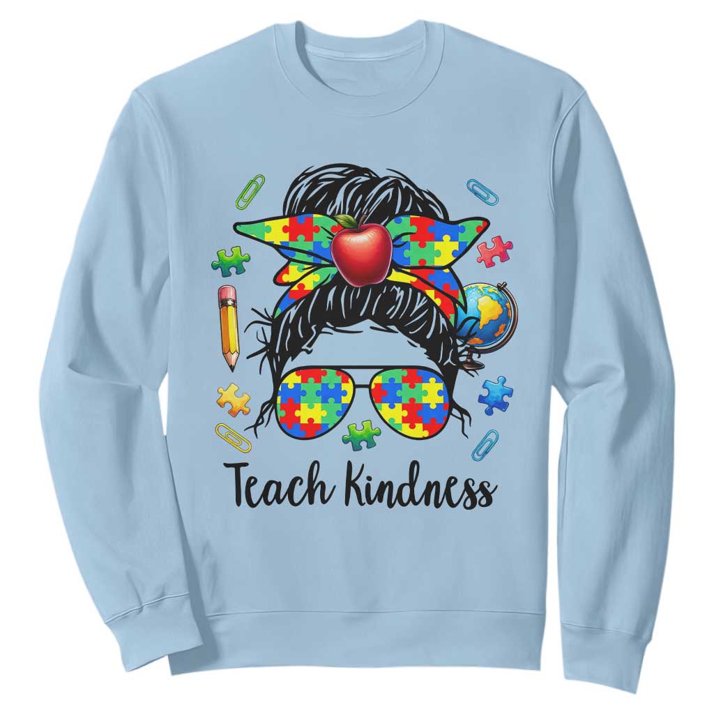 Sped Educator Autism Support Sweatshirt Teach Kindness Messy Bun
