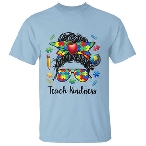 Sped Educator Autism Support T Shirt Teach Kindness Messy Bun