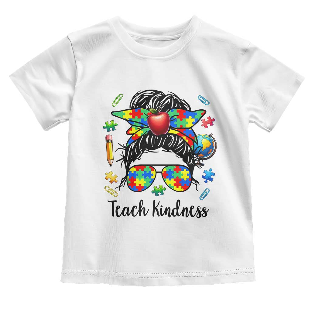 Sped Educator Autism Support Toddler T Shirt Teach Kindness Messy Bun