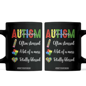 Autism Support Educator Coffee Mug Often Stressed A Bit Of A Mess Totally Blessed