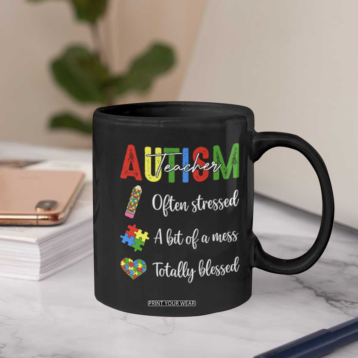 Autism Support Educator Coffee Mug Often Stressed A Bit Of A Mess Totally Blessed